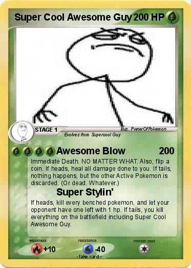Pokemon Super Cool Awesome Guy