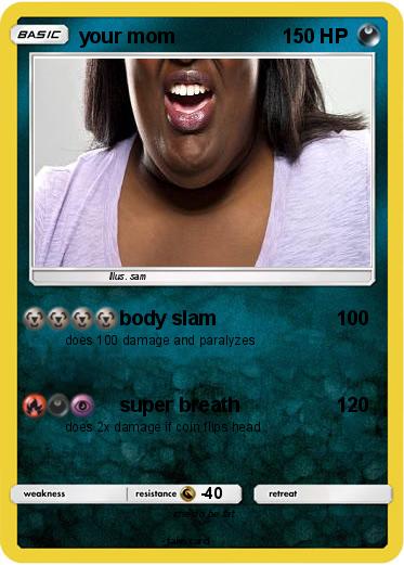 Pokemon your mom