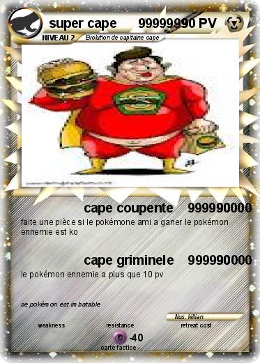 Pokemon super cape      9999999