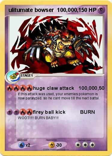 Pokemon ulitumate bowser  100,000,