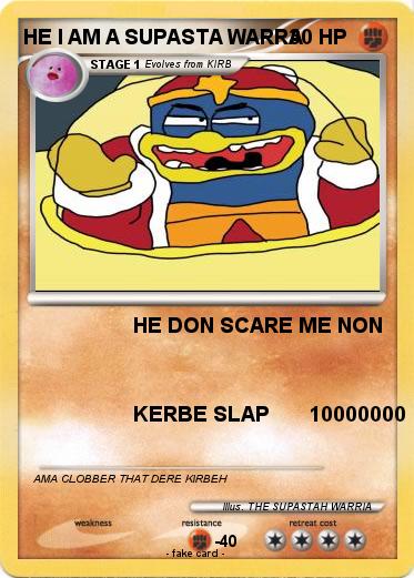 Pokemon HE I AM A SUPASTA WARRA