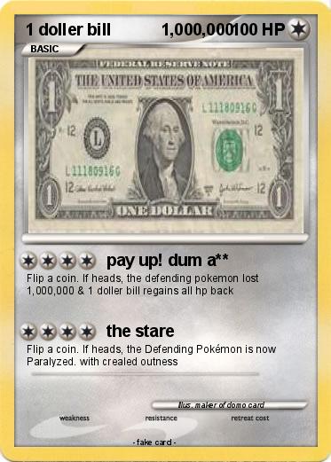 Pokemon 1 doller bill           1,000,000