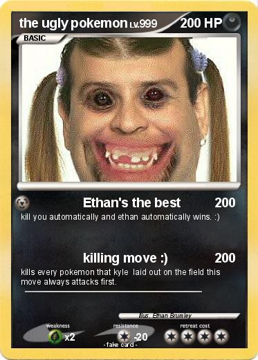 Pokémon the ugly pokemon - Ethan's the best - My Pokemon Card