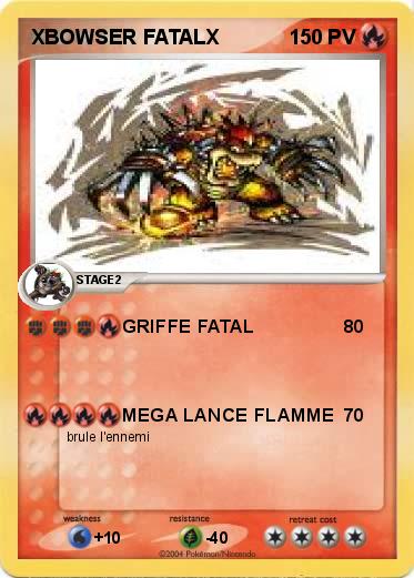 Pokemon XBOWSER FATALX