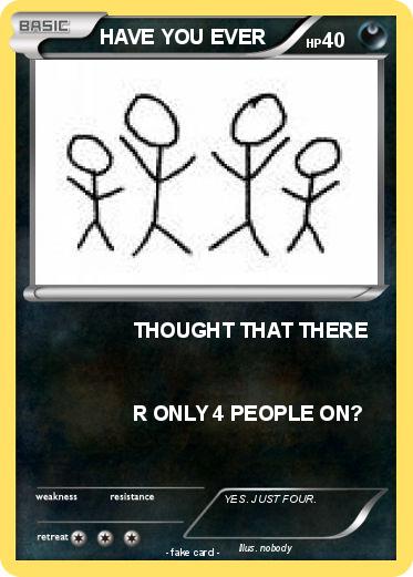 Pokemon HAVE YOU EVER