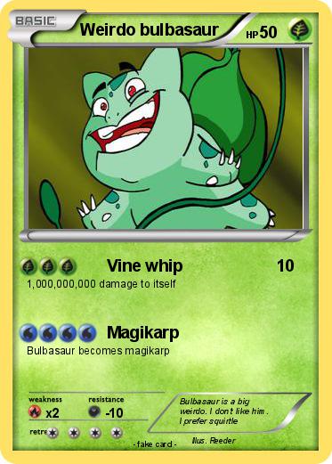 Pokemon Weirdo bulbasaur
