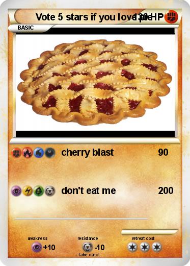 Pokemon Vote 5 stars if you love pie