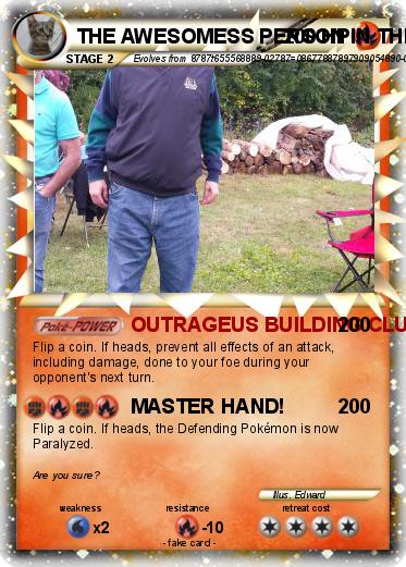 Pokemon THE AWESOMESS PERSON IN THE WORLD!