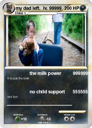 Pokemon my dad left.  lv. 99999