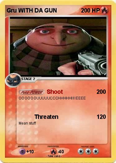 Pokemon Gru WITH DA GUN