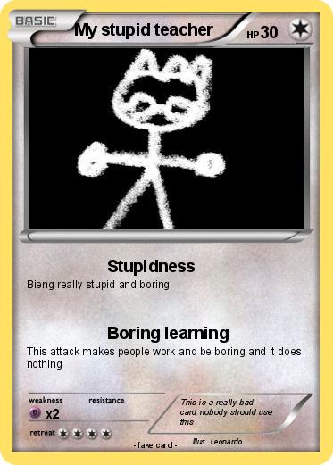 Pokemon My stupid teacher