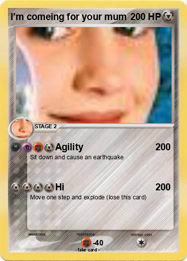Pokemon I’m comeing for your mum