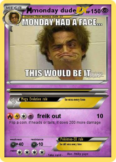 Pokemon monday dude