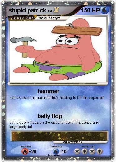 Pokemon stupid patrick