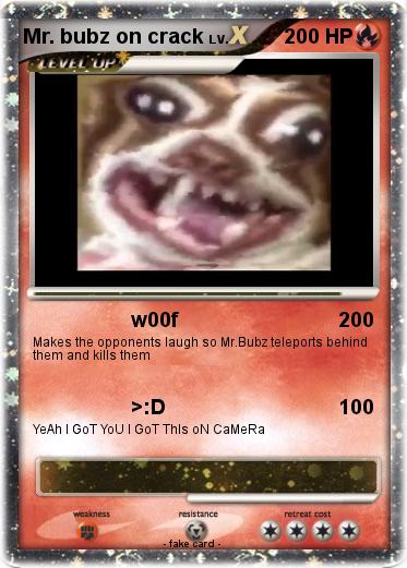 Pokemon Mr. bubz on crack