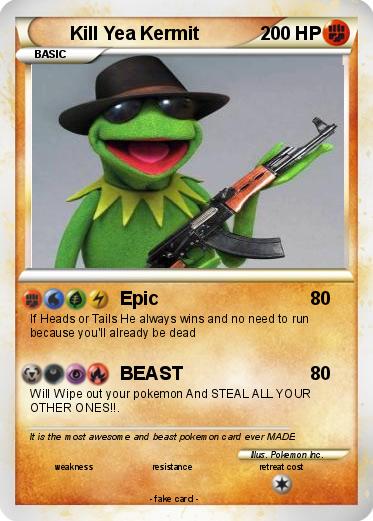 Pokemon Kill Yea Kermit
