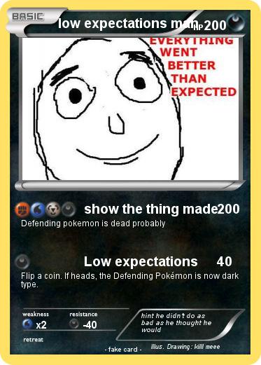Pokemon low expectations man