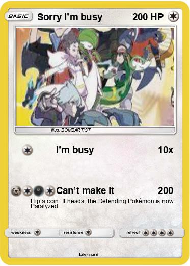 Pokemon Sorry I’m busy