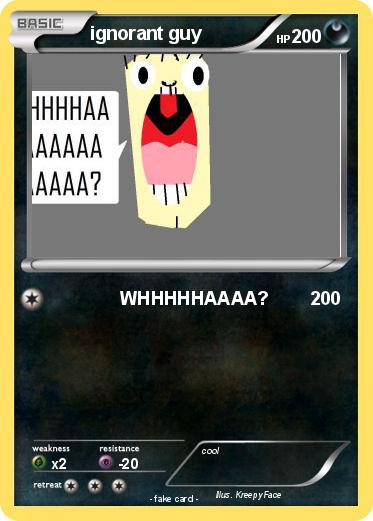 Pokemon ignorant guy