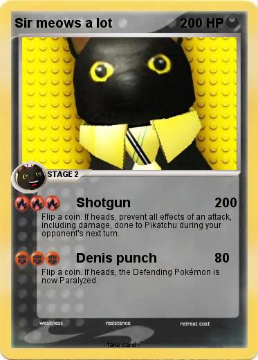 Pokemon Sir meows a lot