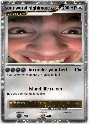 Pokemon your worst nightmare