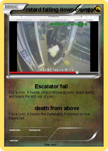 Pokemon retard falling down elevator