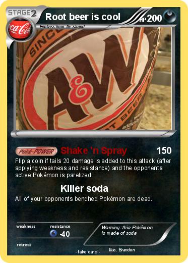 Pokemon Root beer is cool