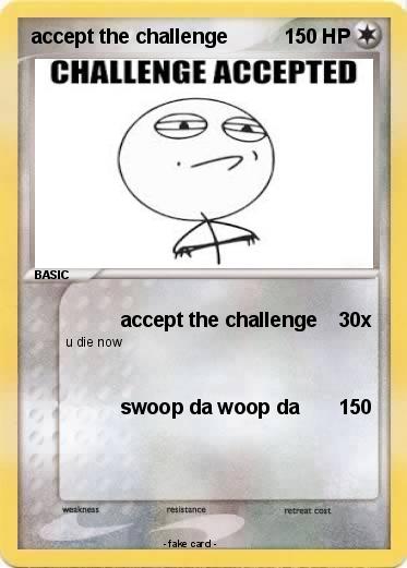 Pokemon accept the challenge
