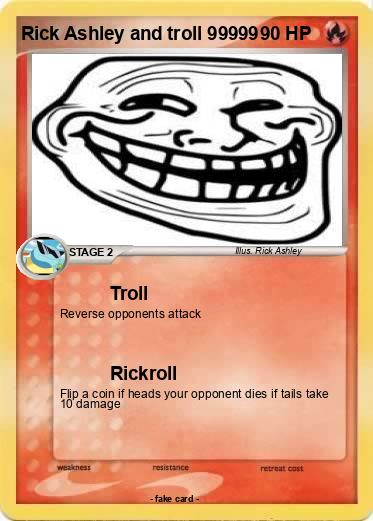 Pokemon Rick Ashley and troll 99999