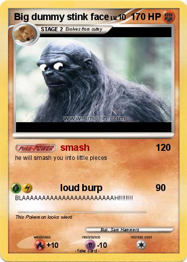 Pokemon Big dummy stink face