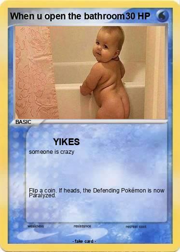 Pokemon When u open the bathroom