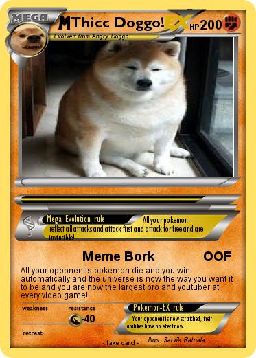 Pokémon Thicc Doggo 1 1 - Meme Bork OOF - My Pokemon Card