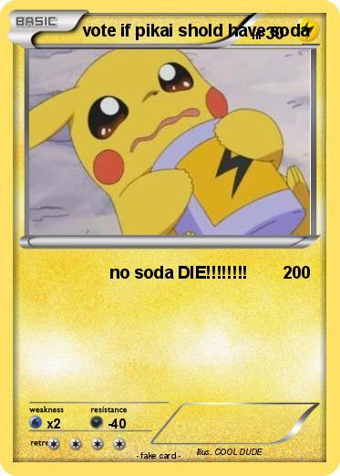 Pokemon vote if pikai shold have soda