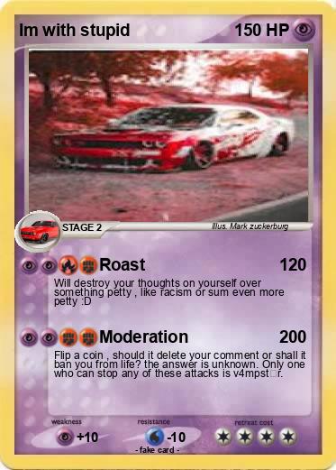 Pokemon Im with stupid