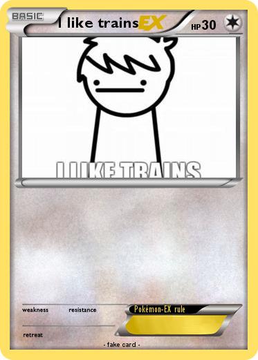 Pokemon I like trains