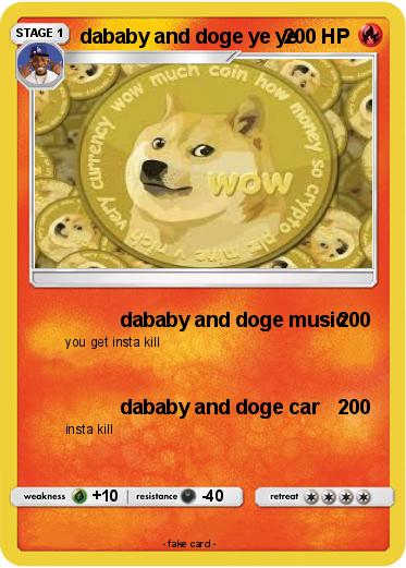 Pokemon dababy and doge ye ye