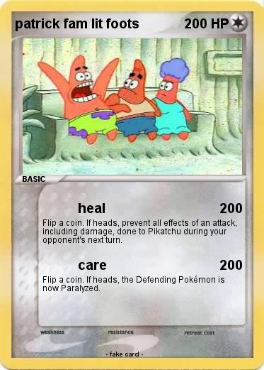 Pokemon patrick fam lit foots