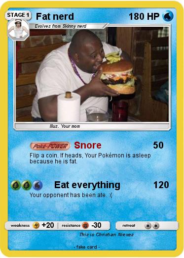 Pokemon Fat nerd