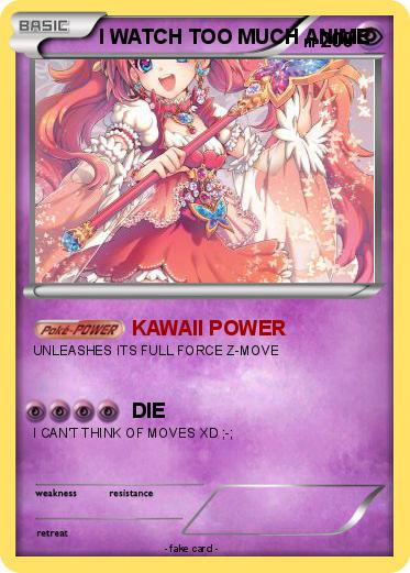 Pokemon I WATCH TOO MUCH ANIME