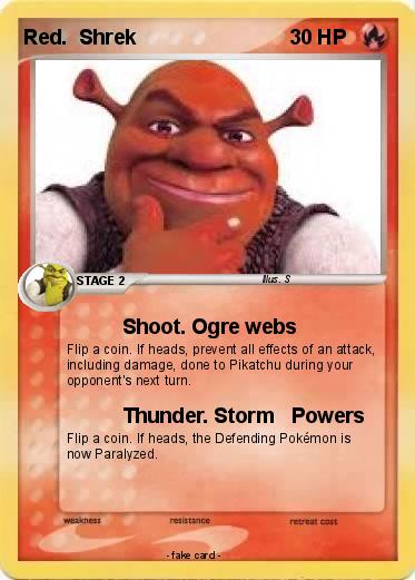Pokemon Red.  Shrek