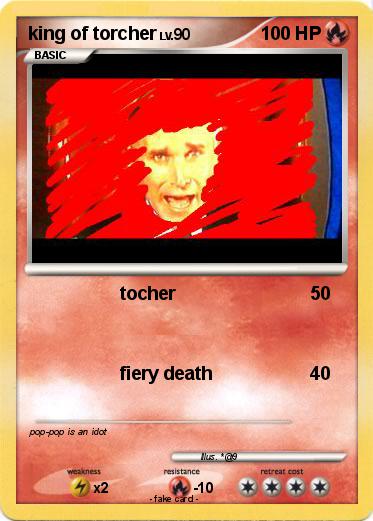 Pokemon king of torcher