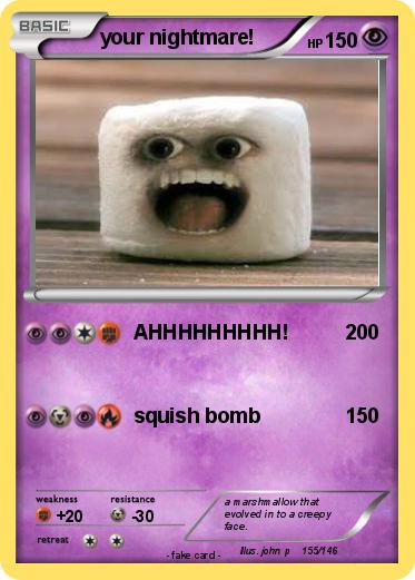Pokemon your nightmare!