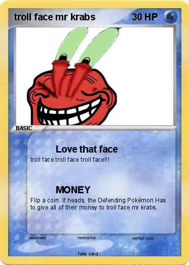Pokemon troll face mr krabs