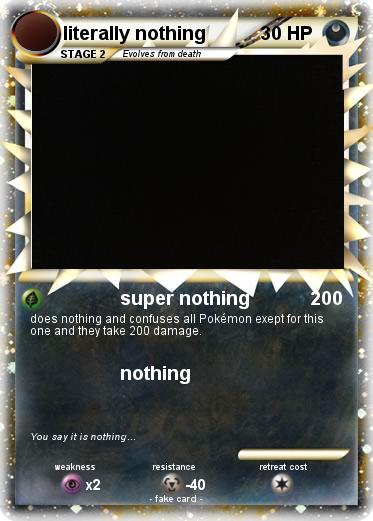 Pokemon literally nothing