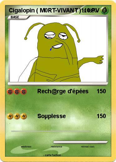 Pokemon Cigalopin ( M0RT-VIVANT )