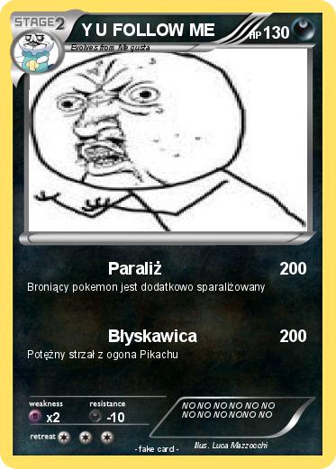Pokemon Y U FOLLOW ME