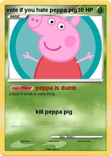 Pokemon vote if you hate peppa pig