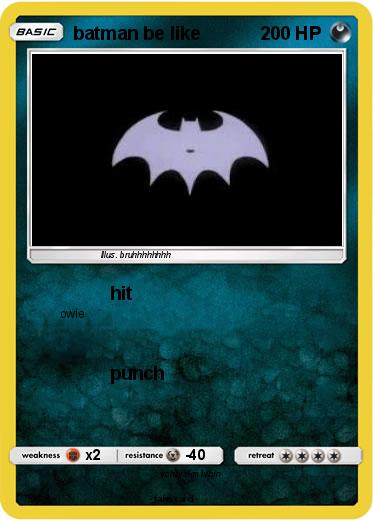 Pokemon batman be like
