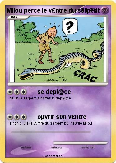 Pokemon Milou perce le v£ntre du serpent