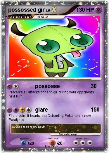 Pokemon possossed gir